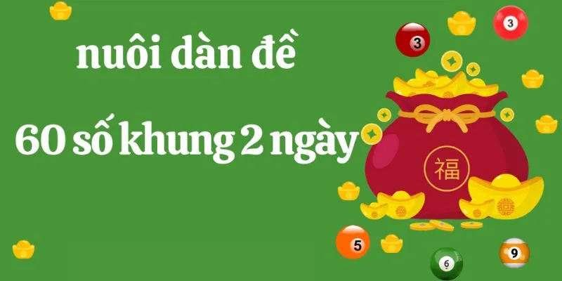 Những điều cần lưu ý khi nuôi dàn đề 60 số 2 ngày